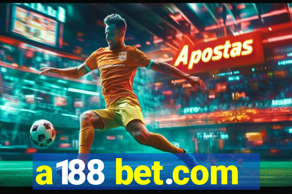 a188 bet.com